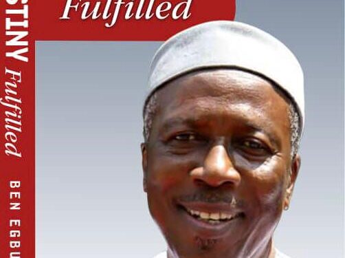 Ben Egbuna cover page for his Book, titled 'A Destiny Fulfilled'