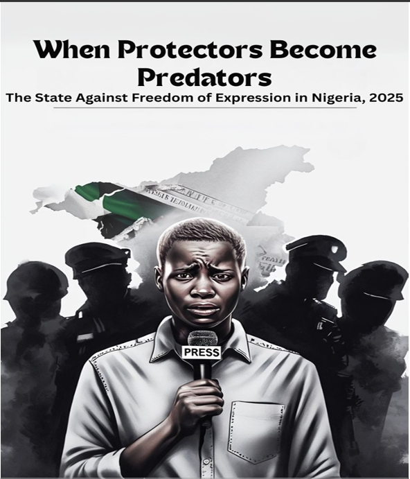 Graphic image of a man holding a microphone. Above him is written When Protectors Become Predators. The state against freedom of expression in Nigeria, 2025