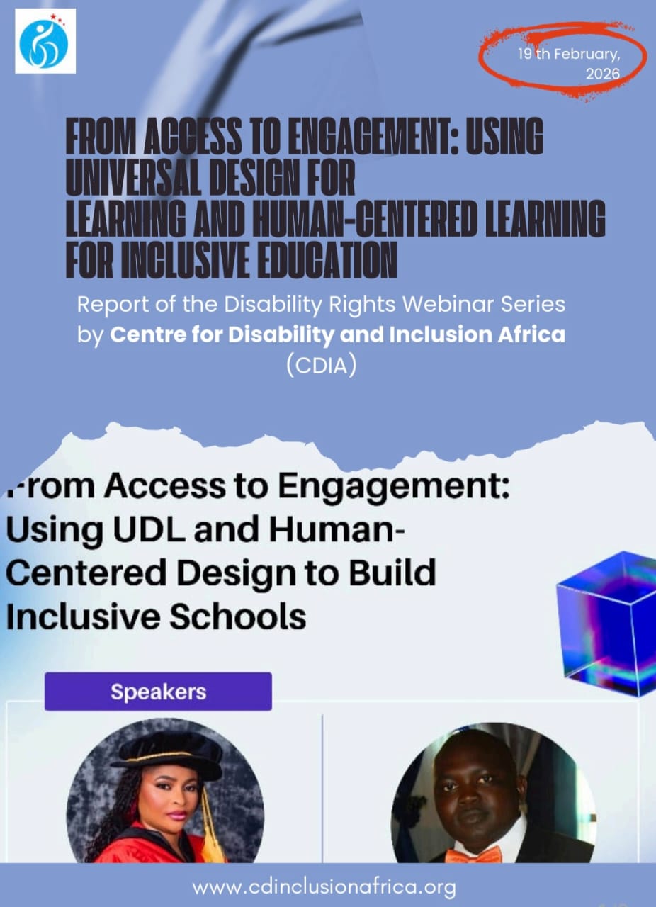 Image with "From Access to Engagement: Using Universal Design for Learning (UDL) and Human-Centered Design (HCD) for Inclusive Education" under the text is written "report of the disability rights webinar series by centre for disability and inclusion Africa. Below that are images of a woman and a man